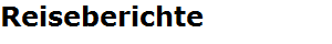 Reiseberichte