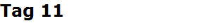 Tag 11