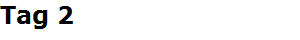 Tag 2